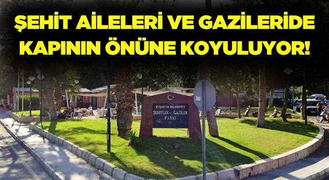 Kuşadası'nda Şehit ve Gazi Aileleri de Kapının Önüne Konuyor!