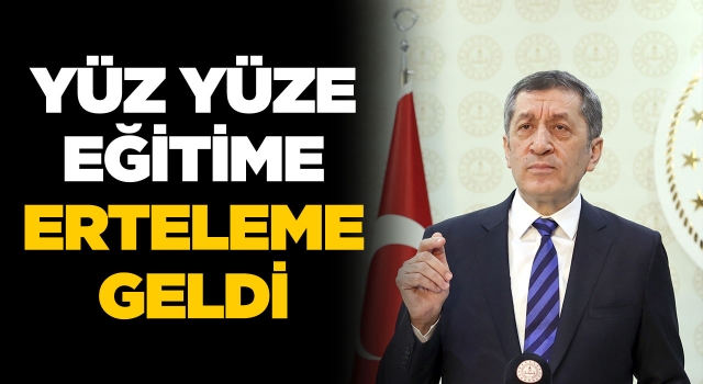 Bakanlık Açıkladı: Yüz Yüze Eğitime 1 Günlük Erteleme