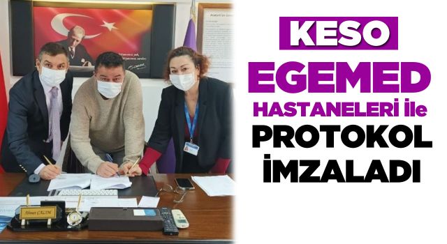 KESO ve EGEMED Hastaneleri Arasında Protokol İmzalandı