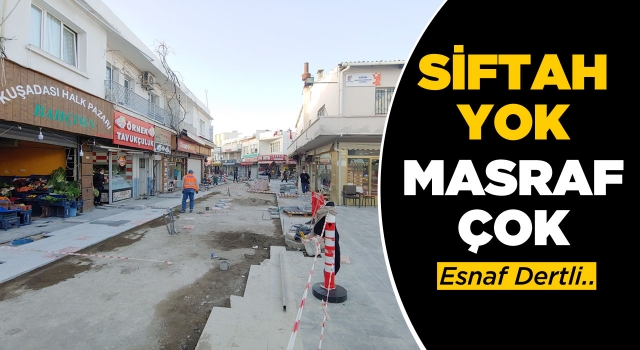 Kuşadası Esnafı Nafakasının Derdinde, Belediye Yeni Tente Peşinde!