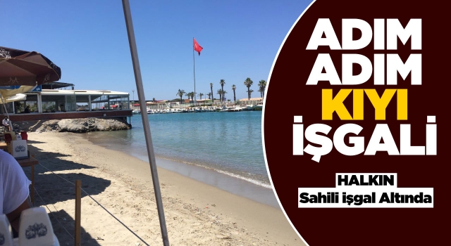 Kuşadası'nın Göbeğinde Halka Açık Kumsal'da Kaçak İnşaat!