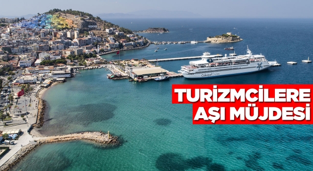 Aydın’da Turizm Çalışanlarına Aşı Müjdesi