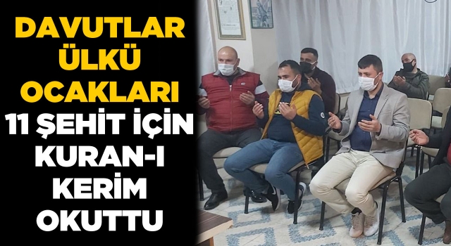 Davutlar Ülkü Ocağı 11 Şehit İçin Mevlit Okuttu