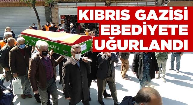 Kıbrıs Gazisi Öztürk, Ebediyete Uğurlandı