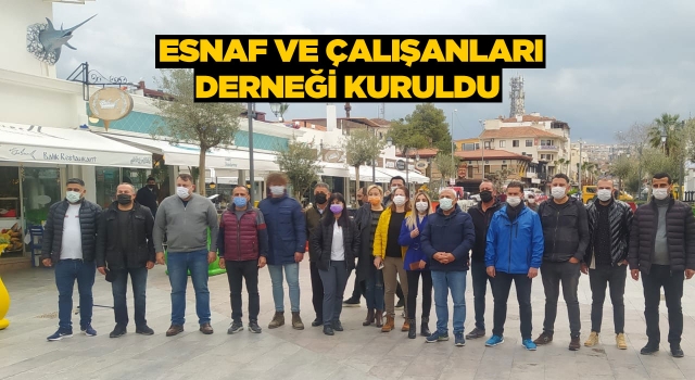 Kuşadası'nda Esnaf ve Çalışanları Derneği Kuruldu