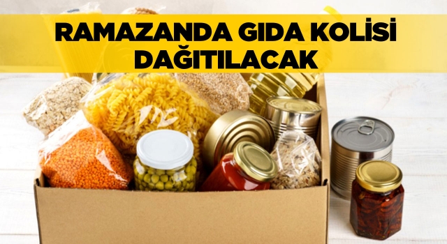 Ramazanda Çadır Kurulmayacak, Gıda Kolisi Dağıtılacak