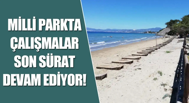 Güzelçamlı Milli Park Sezona Hazırlanıyor