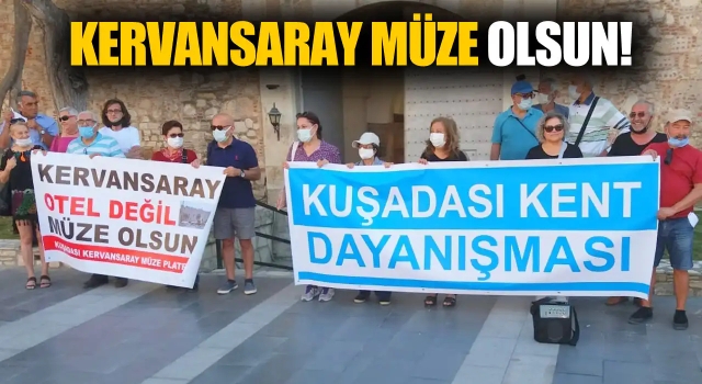 Tarihi Kervansaray'ın Otel Değil Müze Olmasını İstediler!