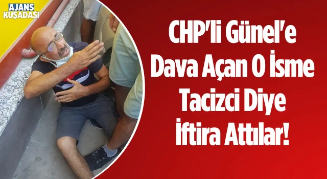 Kuşadası'nda İlginç Olay! Tacizciye Benzerliği Yüzünden İftira Attılar!