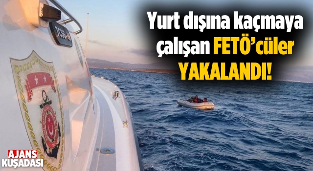 Deniz Altından Yunanistan’a Kaçan FETÖ'cüler Yakalandı!