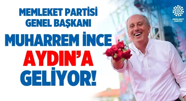 Muharrem İnce Aydın'a Geliyor!