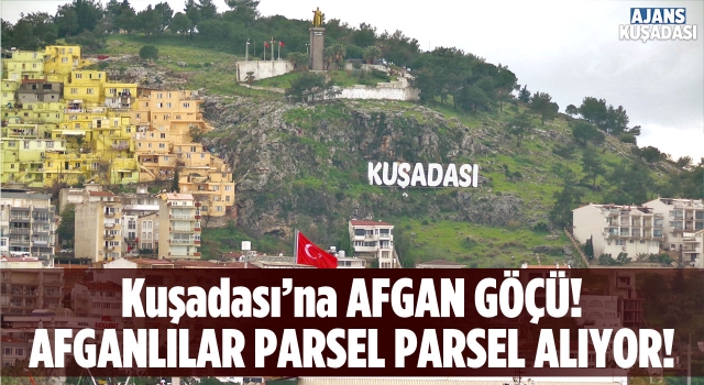 Kuşadası'na AFGAN Göçü! Fakirler Bota Zenginler Yatırıma!