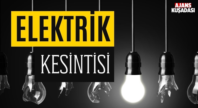 Kuşadası'nda Elektrik Kesintisi!