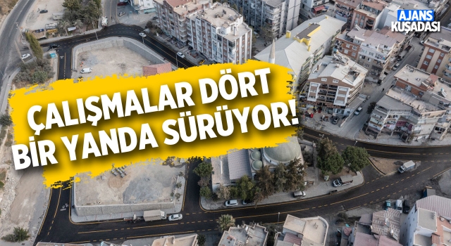 Kuşadası'nın Dört Bir Yanında Yol Seferberliği