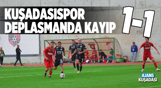 Kuşadasıspor Deplasmanda 2 Puan Daha Bıraktı!