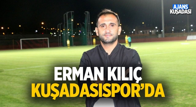 Kuşadasısporun Teknik Patronu Erman Kılıç Oldu!