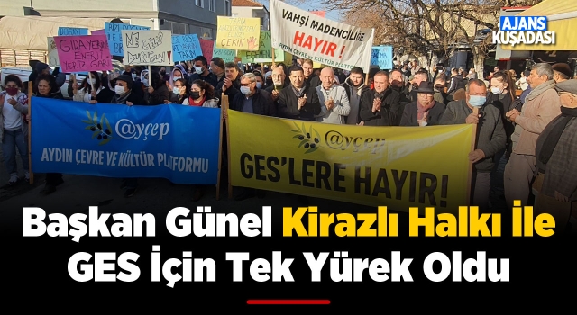 Başkan Günel GES'e Karşı Kirazlı Halkı İle Tek Yürek Oldu!