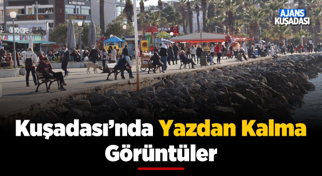 Güzel Hava Kuşadalıları Dışarıya Döktü