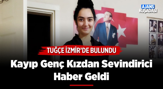 Kayıp Genç Kızdan Sevindirici Haber!