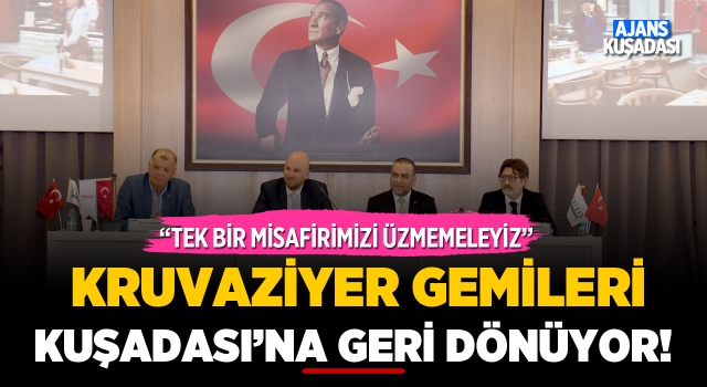 Kruvaziyer Gemileri Kuşadası'na Geri Dönüyor!