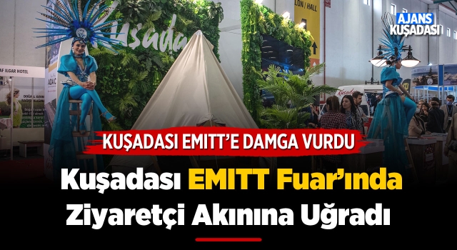 Kuşadası EMITT Fuarı'nda Yerini Aldı