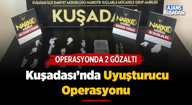 Kuşadası'nda Uyuşturucu Operasyonu: 2 Gözaltı