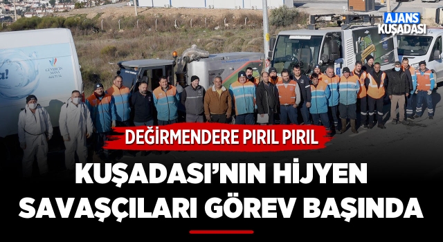 Kuşadası'nın Hijyen Savaşçıları Görev Başında