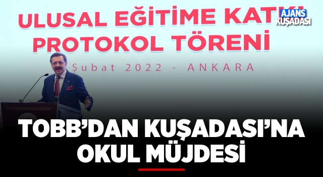 TOBB'dan Kuşadası'na Okul Müjdesi