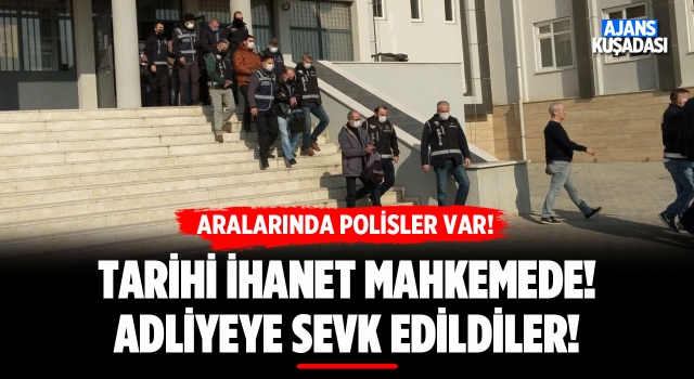 Aydın'da Tarihi İhanet Mahkemede!