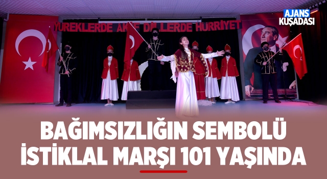 Bağımsızlığın Sembolü İstiklal Marşı 101 Yaşında