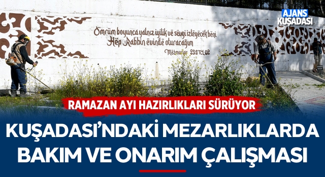 Kuşadası'ndaki Mezarlıklarda Bakım ve Onarım Çalışmaları