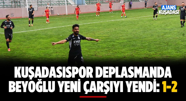 Kuşadasıspor Deplasmanda Galip: 1-2