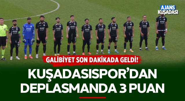 Kuşadasıspor'dan Deplasmanda 3 Puan