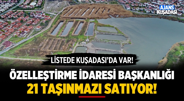 Özelleştirme İdaresi Başkanlığı Kuşadası'ndaki Taşınmazı Satıyor!