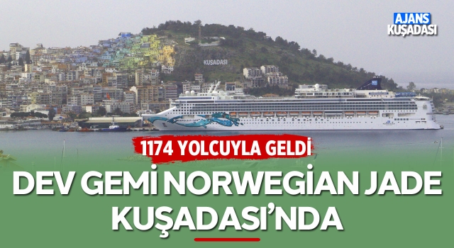 Dev Yolcu Gemisi Norwegıan Jade Kuşadası'nda