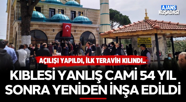 Kıblesi Yanlış Olan Cami 54 Yıl Sonra Yeniden İnşa Edildi!