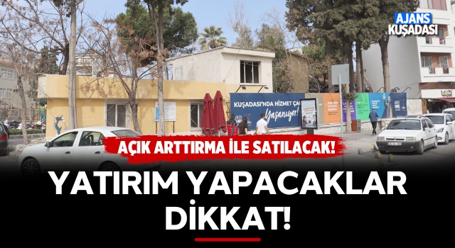 Kuşadası'nda 3 Muhtelif Arsa Açık Arttırma İle Satılacak!