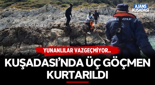 Kuşadası'nda 3 Göçmen Kurtarıldı!