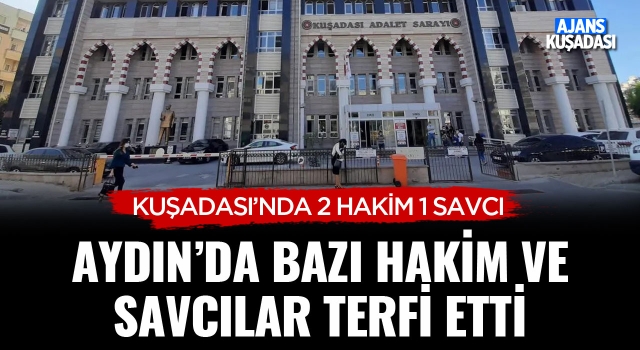 Aydın'da Bazı Hakim ve Savcılar Terfi Etti