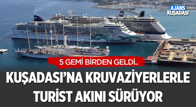 Kuşadası'na Kruvaziyerlerle Turist Akını Sürüyor