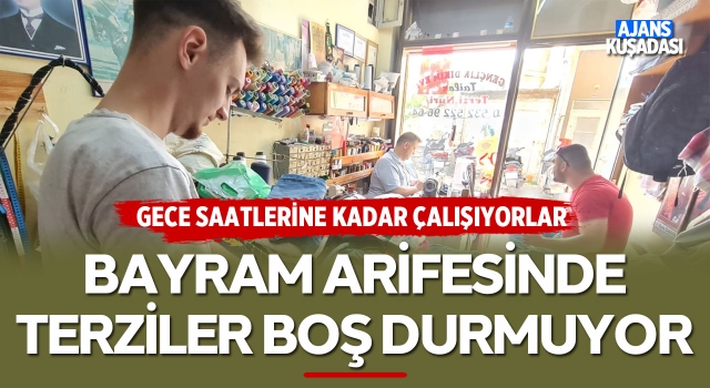 Kuşadası'nda Bayram Arifesinde Terziler Boş Durmuyor