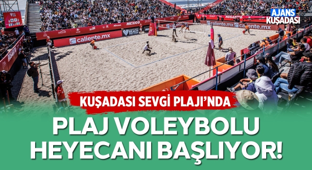 Kuşadası'nda Plaj Voleybolu Heyecanı Başlıyor!