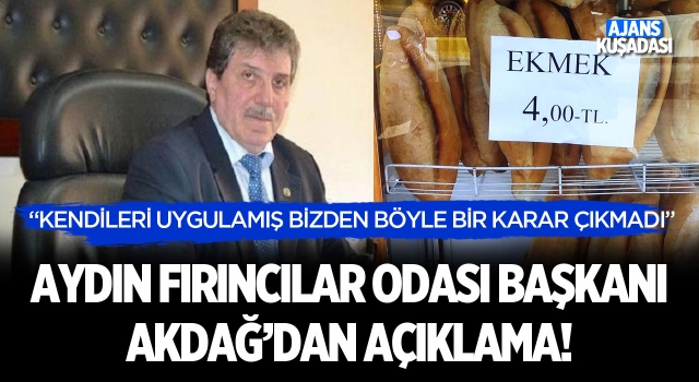 Aydın Fırıncılar Odası Başkanı Kemal Akdağ'dan Açıklama!