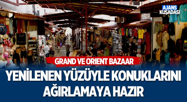 Grand ve Orient Bazaar Yenilenen Yüzüyle Konuklarını Ağırlamaya Hazır