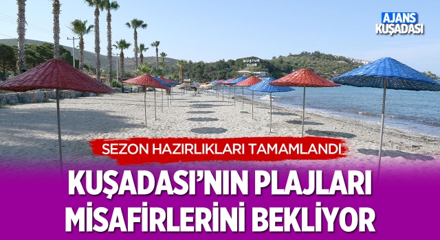 Kuşadası'nın Plajları Misafirlerini Bekliyor