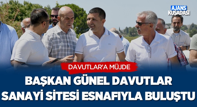 Başkan Günel Davutlar Sanayi Sitesi Esnafıyla Buluştu