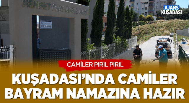 Kuşadası'nda Camiler Bayram Namazına Hazır