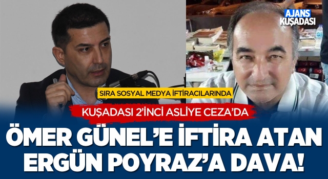 Ömer Günel'e İftira Atan Ergün Poyraz'a Dava Açıldı!