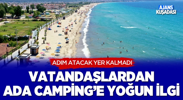 Vatandaşlardan Ada Camping'e Yoğun İlgi