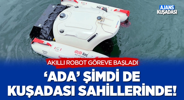 'ADA' Şimdi de Kuşadası Sahillerinde!